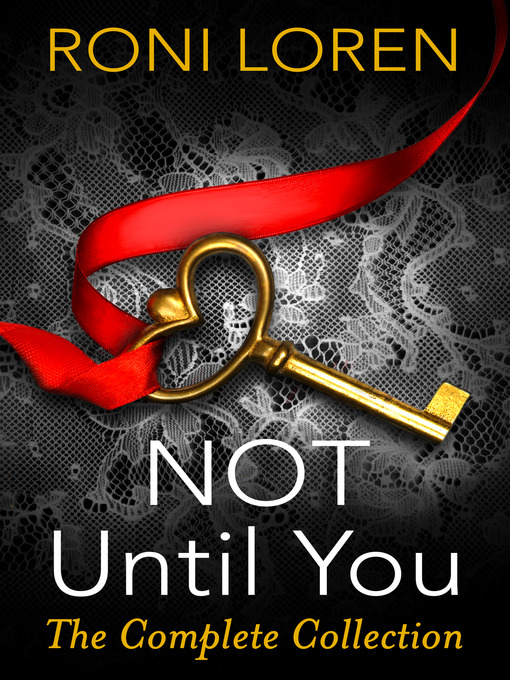 Title details for Not Until You by Roni Loren - Wait list